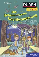 Cover-Bild Duden Leseprofi – Die geheimnisvolle Nachtwanderung, 1. Klasse