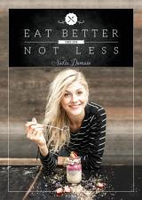 Cover-Bild Eat Better Not Less