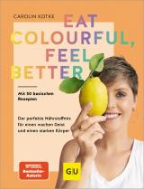 Cover-Bild Eat colourful, feel better