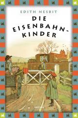 Cover-Bild Edith Nesbit, Die Eisenbahnkinder