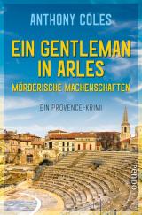 Cover-Bild Ein Gentleman in Arles – Mörderische Machenschaften