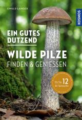 Cover-Bild Ein gutes Dutzend wilde Pilze