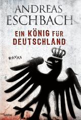 Cover-Bild Ein König für Deutschland