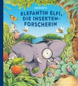 Cover-Bild Elefantin Elfi, die Insektenforscherin