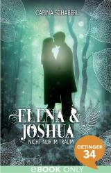 Cover-Bild Elena & Joshua. Nicht nur im Traum