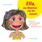 Cover-Bild Ella, das Mädchen aus der Zukunft
