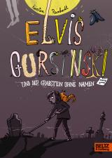 Cover-Bild Elvis Gursinski und der Grabstein ohne Namen