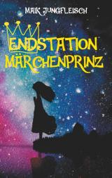 Cover-Bild Endstation Märchenprinz