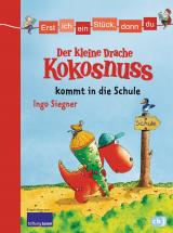 Cover-Bild Erst ich ein Stück, dann du - Der kleine Drache Kokosnuss kommt in die Schule