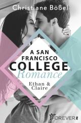 Cover-Bild Ethan & Claire - A San Francisco College Romance (College-WG-Reihe 1)