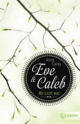 Cover-Bild Eve & Caleb 1 - Wo Licht war