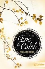 Cover-Bild Eve & Caleb – Kein Garten Eden
