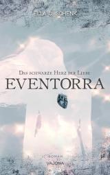 Cover-Bild EVENTORRA - Das schwarze Herz der Liebe (Band 1)