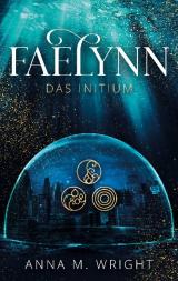 Cover-Bild Faelynn - Das Initium