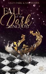 Cover-Bild Fall of the dark Kingdom - (Dark Romance) Band 2