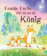 Cover-Bild Familie Fuchs freut sich auf den König
