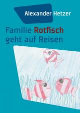 Cover-Bild Familie Rotfisch geht auf Reisen