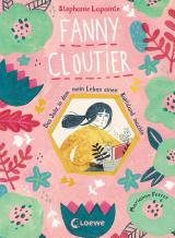 Cover-Bild Fanny Cloutier 1 - Das Jahr, in dem mein Leben einen Kopfstand machte