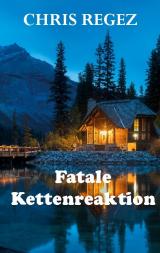 Cover-Bild Fatale Kettenreaktion