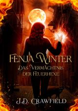 Cover-Bild Fenja Winter - Das Vermächtnis der Feuerhexe