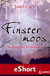 Cover-Bild Finstermoos - Im Bann der Vergessenen