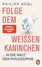 Cover-Bild Folge dem weißen Kaninchen ... in die Welt der Philosophie