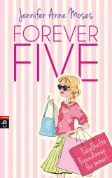Cover-Bild Forever Five - Fabelhafte Freundinnen für immer