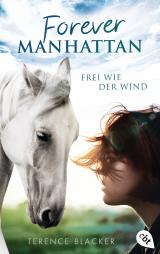 Cover-Bild Forever Manhattan - Frei wie der Wind