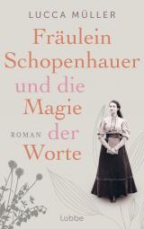 Cover-Bild Fräulein Schopenhauer und die Magie der Worte