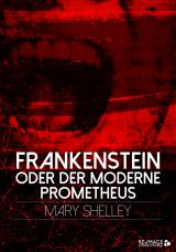 Cover-Bild Frankenstein oder der moderne Prometheus