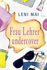 Cover-Bild Frau Lehrer undercover