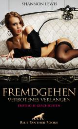 Cover-Bild Fremdgehen - Verbotenes Verlangen | Erotische Geschichten