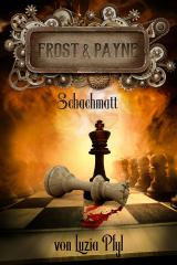 Cover-Bild Frost & Payne - Die mechanischen Kinder 4: Schachmatt (Bände 10-12)