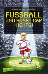 Cover-Bild Fußball und ...: Fußball und sonst gar nichts!