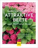 Cover-Bild Ganzjährig attraktive Beete mit Blatt und Blüte