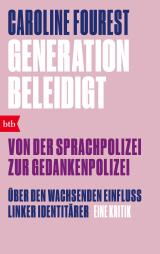 Cover-Bild Generation Beleidigt. Von der Sprachpolizei zur Gedankenpolizei.