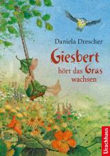 Cover-Bild Giesbert hört das Gras wachsen