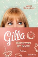 Cover-Bild Gilla - Irgendwas ist immer