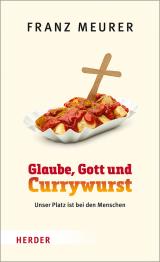 Cover-Bild Glaube, Gott und Currywurst