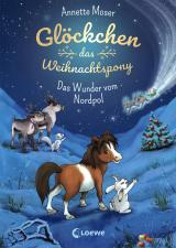 Cover-Bild Glöckchen, das Weihnachtspony (Band 1) - Das Wunder vom Nordpol