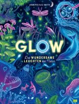 Cover-Bild Glow – Das wundersame Leuchten der Natur