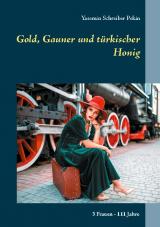 Cover-Bild Gold, Gauner und türkischer Honig