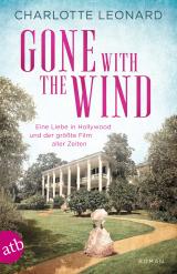 Cover-Bild Gone with the Wind – Eine Liebe in Hollywood und der größte Film aller Zeiten