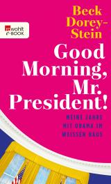 Cover-Bild Good Morning, Mr. President!
