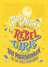 Cover-Bild Good Night Stories for Rebel Girls - 100 Migrantinnen, die die Welt verändern