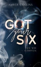 Cover-Bild Got your six - Wie wir kämpfen (Military Romance) Band 1