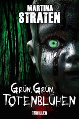 Cover-Bild Grün, Grün, Totenblühen