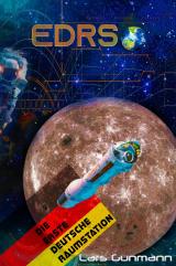 Cover-Bild Gunmann Bibliographic Universe / EDRS - Die Erste Deutsche Raumstation