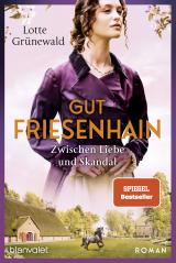 Cover-Bild Gut Friesenhain - Zwischen Liebe und Skandal