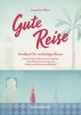 Cover-Bild Gute Reise: Handbuch für nachhaltiges Reisen